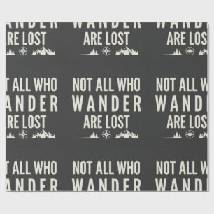 Not All Who Wander Are Lost Mountain Art Wrapping Paper