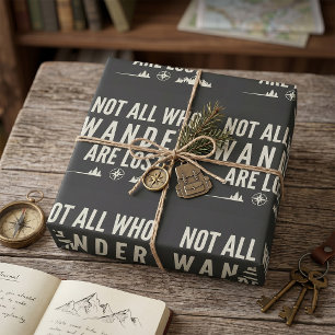 Not All Who Wander Are Lost Mountain Art  Wrapping Paper