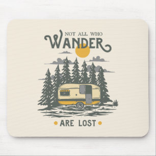 Not All Who Wander are Lost Mouse Mat
