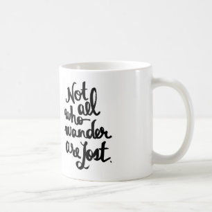 Not all who wander are lost mug