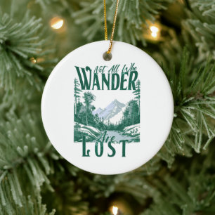 Not All Who Wander Are Lost – Nature Adventure Ceramic Tree Decoration