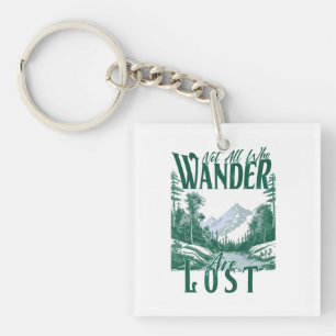 Not All Who Wander Are Lost – Nature Adventure Key Ring