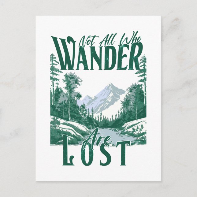 Not All Who Wander Are Lost – Nature Adventure Postcard (Front)