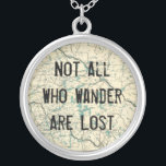 Not All Who Wander Are Lost Silver Plated Necklace<br><div class="desc">Not All Who Wander Are Lost</div>