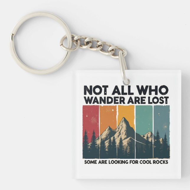 Not All Who Wander Are Lost Some Are Looking For C Key Ring (Front)