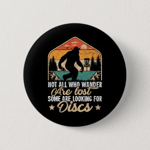 Not All Who Wander Are Lost Some Are Looking For D 6 Cm Round Badge