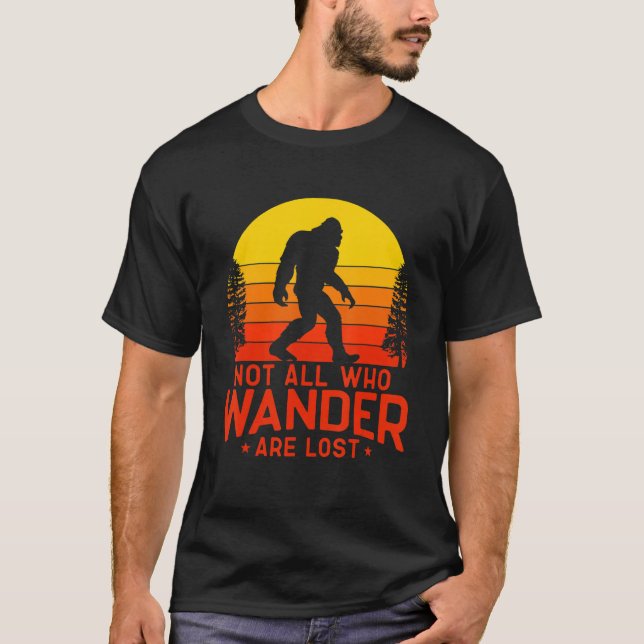 Not All Who Wander Are Lost T-Shirt (Front)