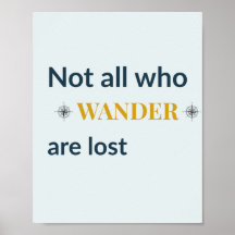 Not All Who Wander Are Lost Travel Quote