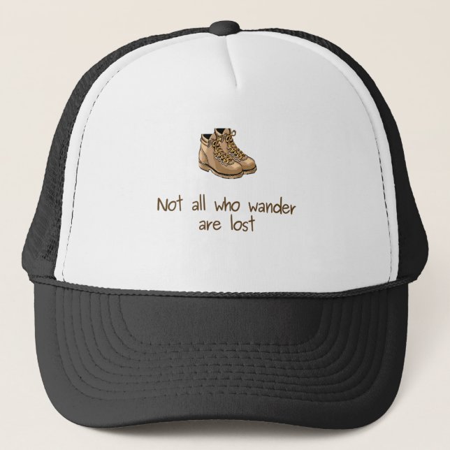 Not All Who Wander Are Lost Trucker Hat (Front)