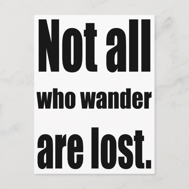 Not All Who Wander Are Lost Words Postcard (Front)