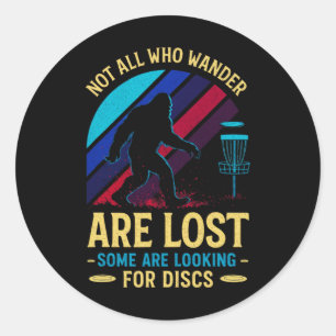 Not All Who Wander - Funny Disc Golf Art Classic Round Sticker