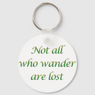 Not All Who Wander Key Ring