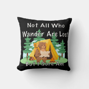 "Not All Who Wander" Lost Cartoon Bear Cushion