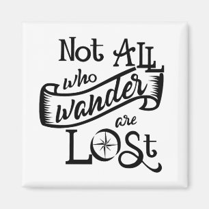 Not All Who Wander Magnet