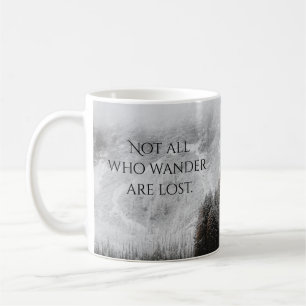 Not all who wander, monochrome forest, mountains, coffee mug