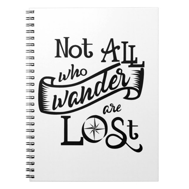 Not All Who Wander Notebook (Front)