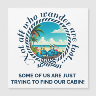 Not All Who Wander Square Cruise Door Magnet