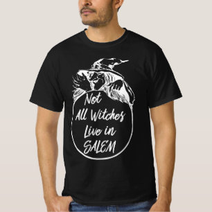 Not All Witches Live in SALEM Cute Halloween Wit T-Shirt