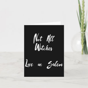 Not All Witches Live In Salem Witch On Broom Funny Card