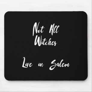 Not All Witches Live In Salem Witch On Broom Funny Mouse Mat