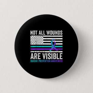 Not All Wounds Are Visible American Flag Suicide P 6 Cm Round Badge