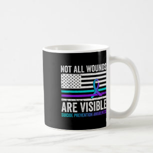 Not All Wounds Are Visible American Flag Suicide P Coffee Mug