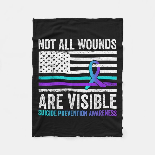 Not All Wounds Are Visible American Flag Suicide P Fleece Blanket (Front)