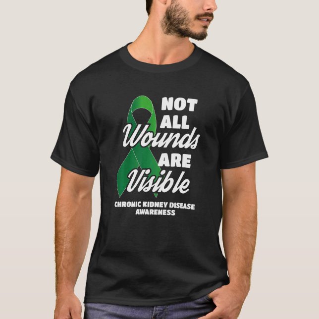 Not All Wounds Are Visible Ckd Awareness T-Shirt (Front)
