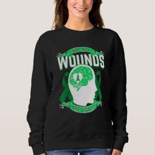 Not All Wounds Are Visible For A Schizophrenia Awa Sweatshirt