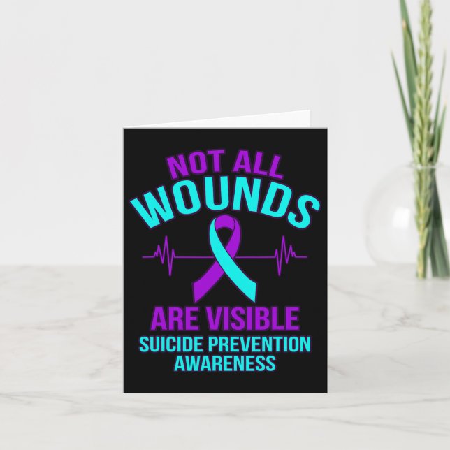 Not All Wounds Are Visible Happy Suicide Awareness Card (Front)