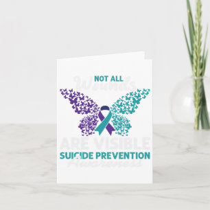 Not All Wounds Are Visible Happy Suicide Awareness Card