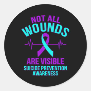 Not All Wounds Are Visible Happy Suicide Awareness Classic Round Sticker