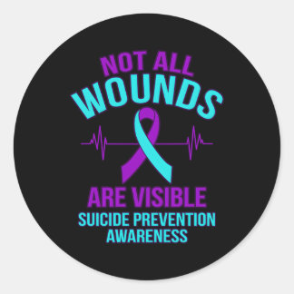 Not All Wounds Are Visible Happy Suicide Awareness Classic Round Sticker