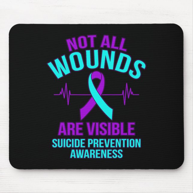 Not All Wounds Are Visible Happy Suicide Awareness Mouse Mat (Front)