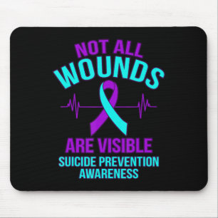 Not All Wounds Are Visible Happy Suicide Awareness Mouse Mat