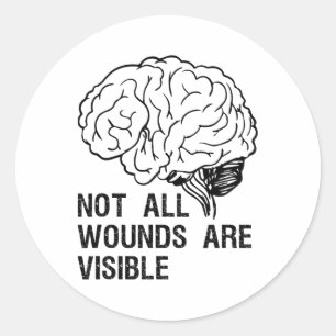 Not All Wounds Are Visible Health Mental Classic Round Sticker