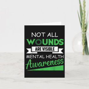 Not All Wounds Are Visible Mental Health Awareness Card