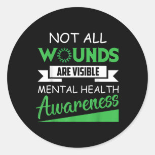 Not All Wounds Are Visible Mental Health Awareness Classic Round Sticker