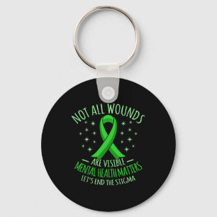 Not All Wounds Are Visible Mental Health Awareness Key Ring