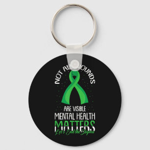 Not All Wounds Are Visible Mental Health Awareness Key Ring