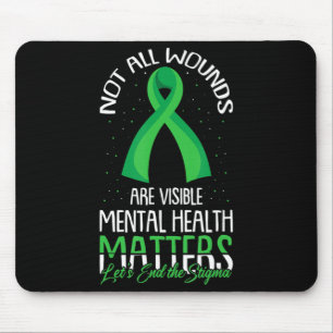 Not All Wounds Are Visible Mental Health Awareness Mouse Mat
