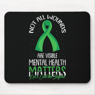Not All Wounds Are Visible Mental Health Awareness Mouse Mat