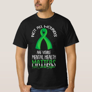 Not All Wounds Are Visible Mental Health Awareness T-Shirt