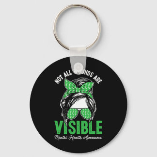 Not All Wounds Are Visible Messy Bun Mental Health Key Ring