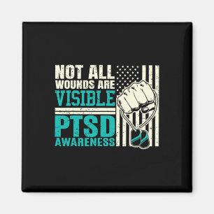 Not All Wounds Are Visible - Ptsd Awareness 1  Magnet