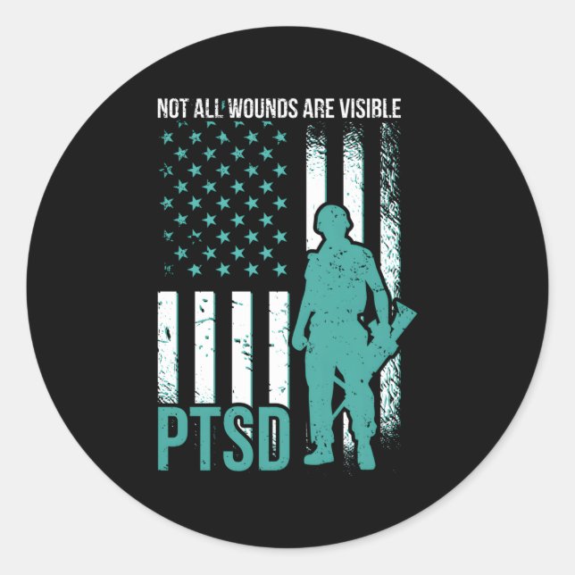 Not All Wounds Are Visible Ptsd Awareness Classic Round Sticker (Front)