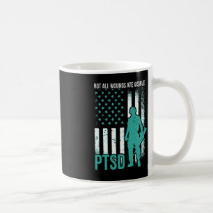 Not All Wounds Are Visible - PTSD Awareness Coffee Mug