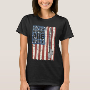 Not All Wounds Are Visible Ptsd Quote Us Army Vete T-Shirt