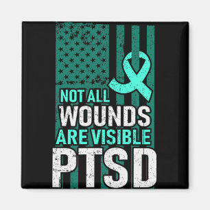 Not All Wounds Are Visible Ptsd Support Awareness Magnet