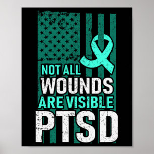 Not All Wounds Are Visible Ptsd Support Awareness Poster